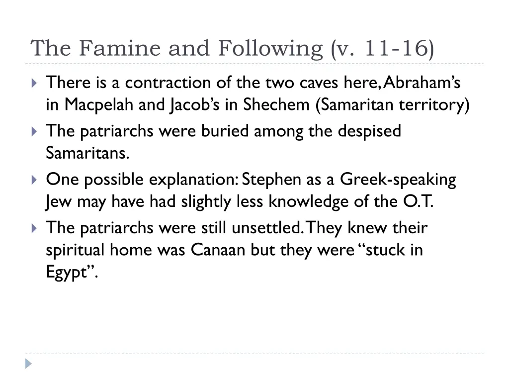 the famine and following v 11 16