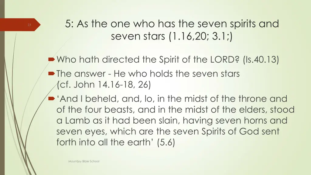 5 as the one who has the seven spirits and seven