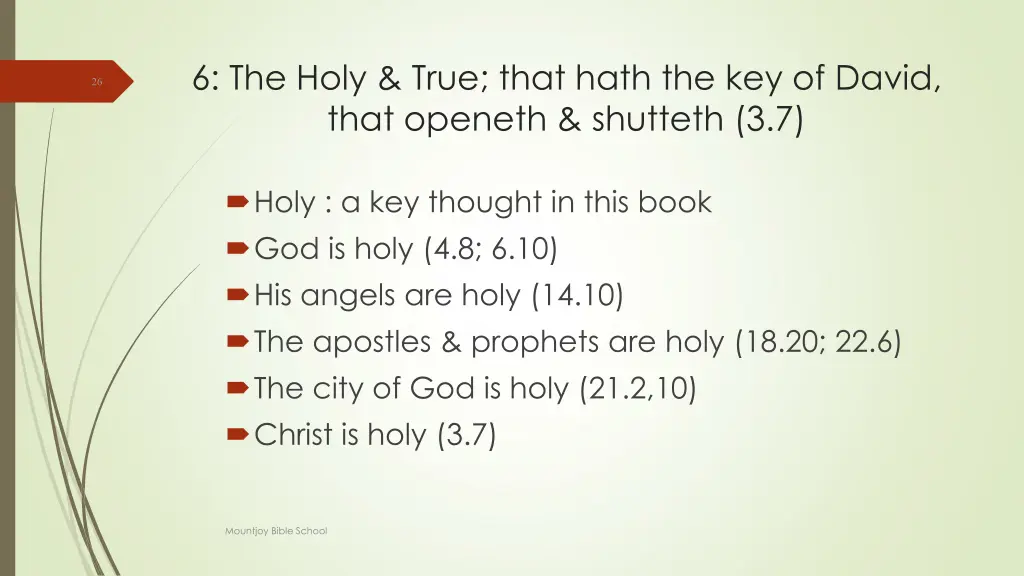 6 the holy true that hath the key of david that