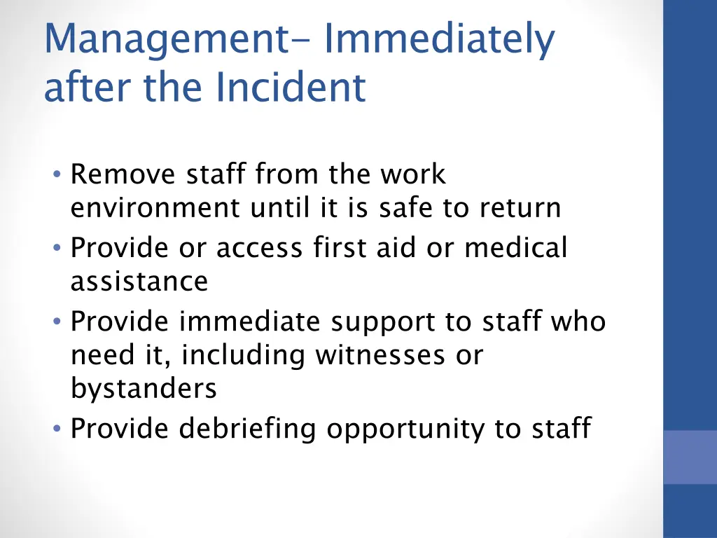 management immediately after the incident