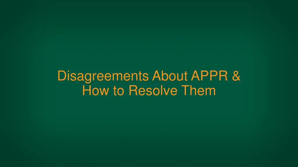 disagreements about appr how to resolve them