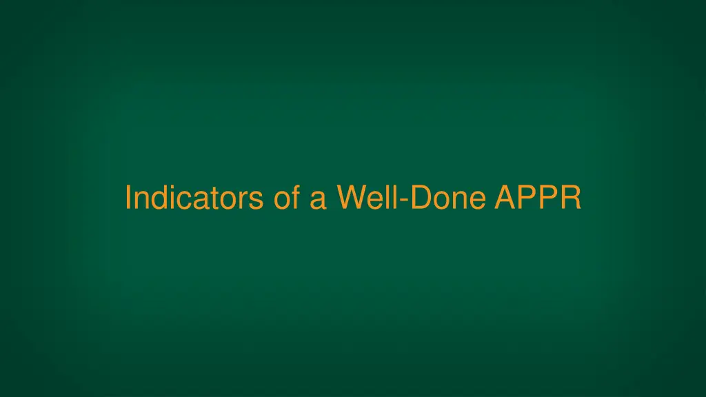 indicators of a well done appr