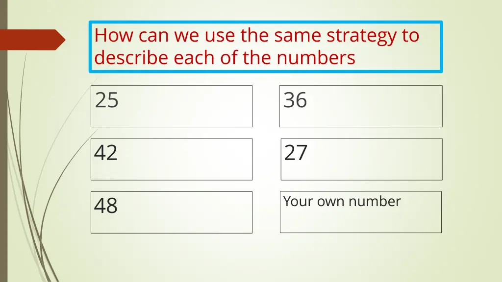 how can we use the same strategy to describe each