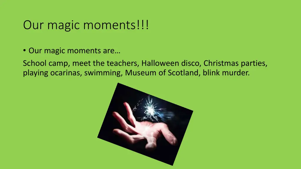 our magic moments