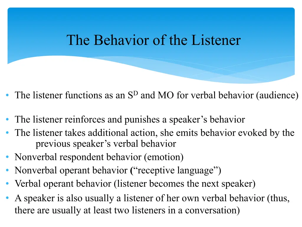 the behavior of the listener