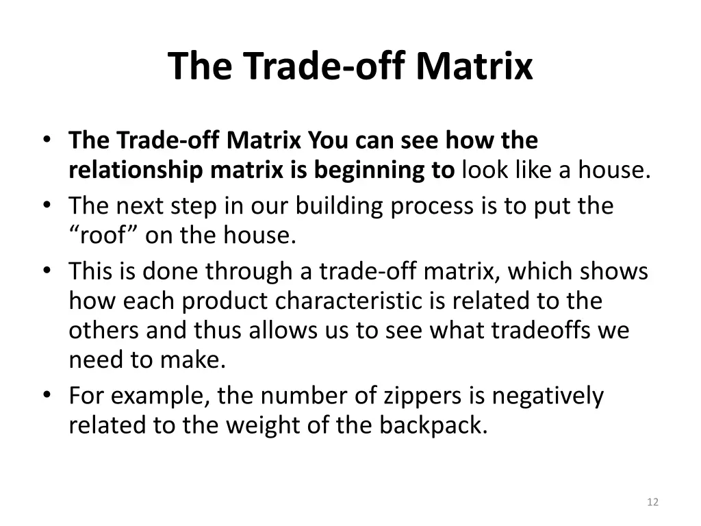 the trade off matrix