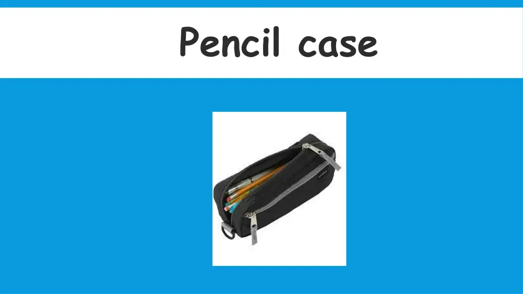 pencil case