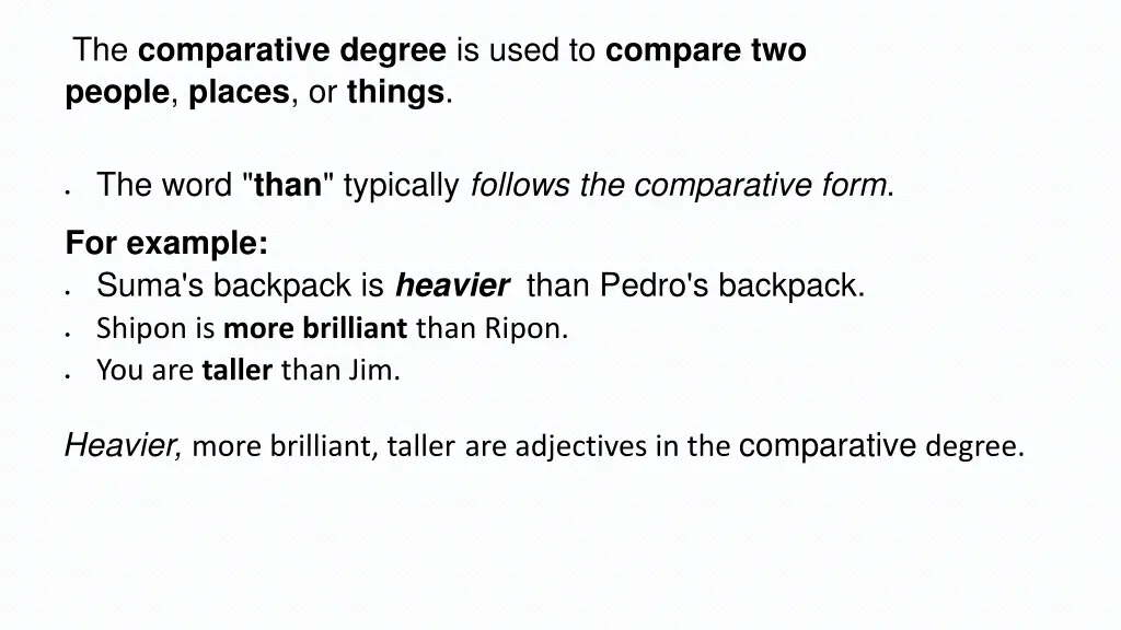 the comparative degree is used to compare