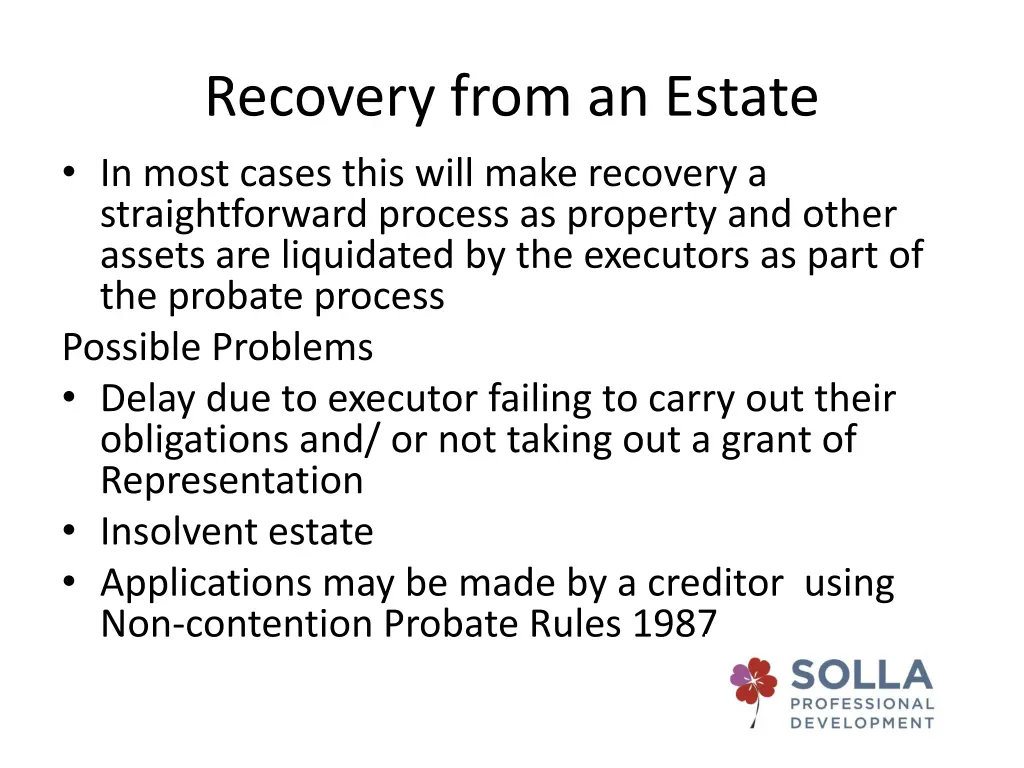 recovery from an estate in most cases this will