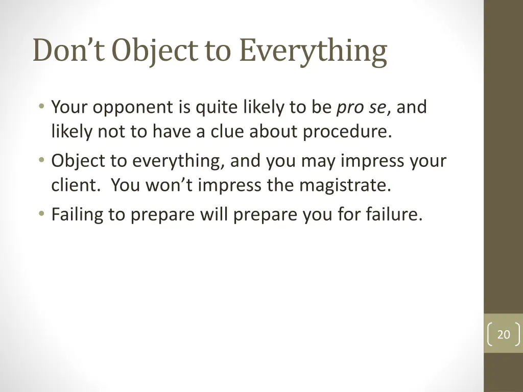 don t object to everything