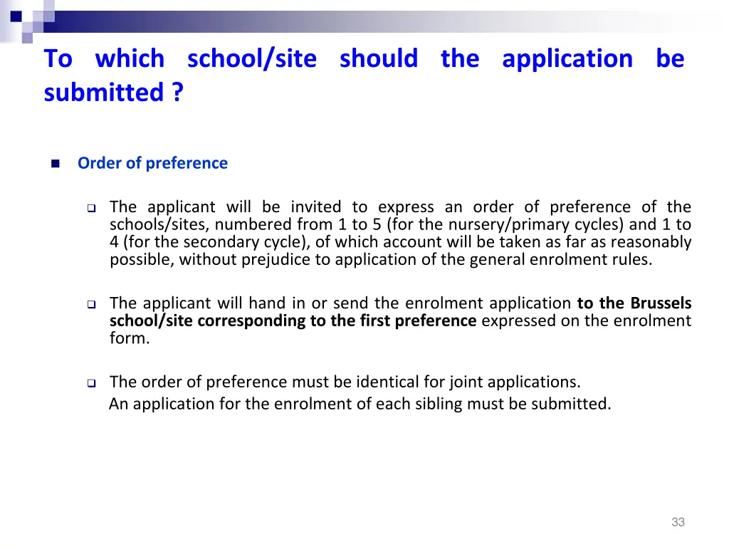 to which school site should the application