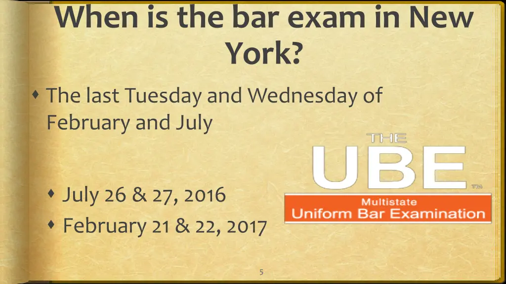 when is the bar exam in new york the last tuesday