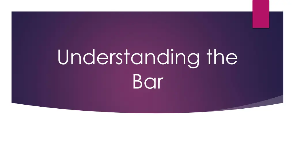 understanding the bar