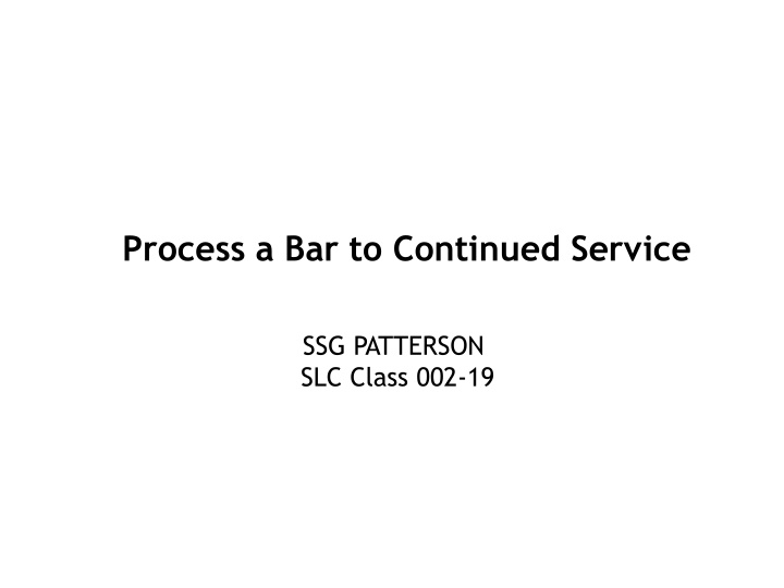 process a bar to continued service