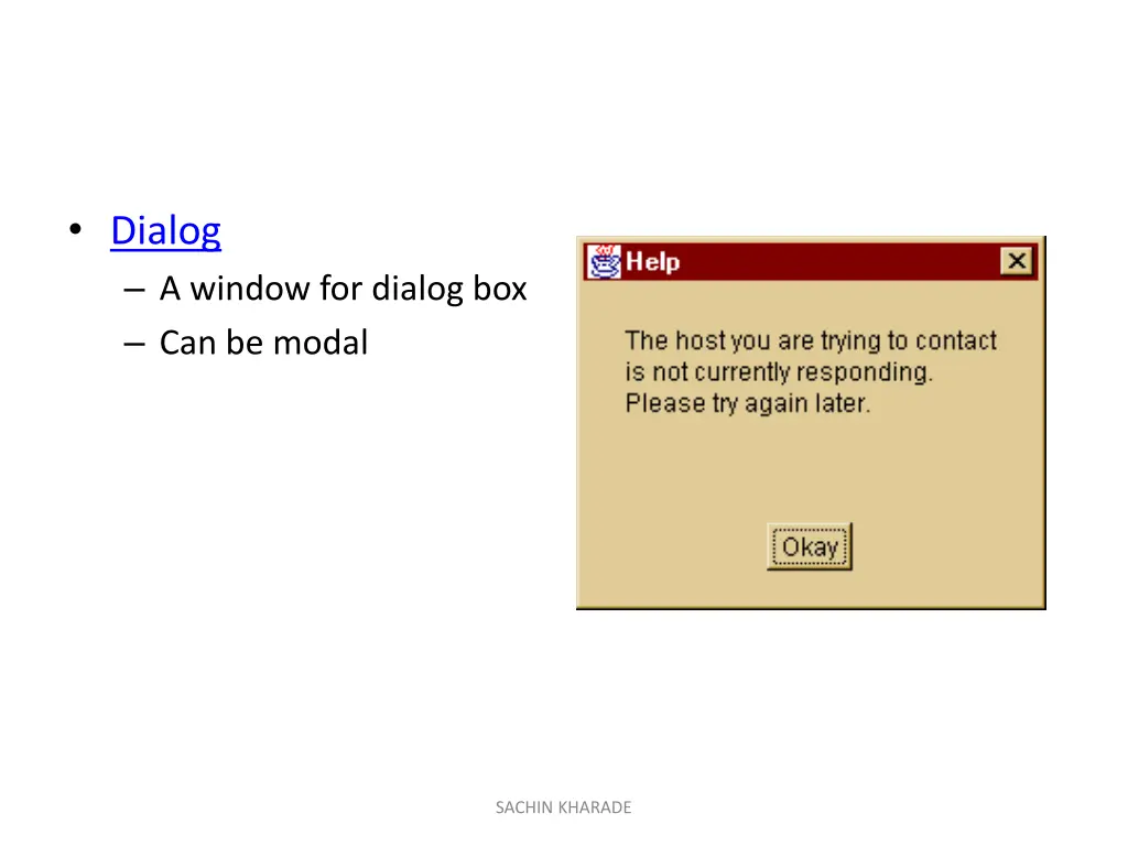 dialog a window for dialog box can be modal