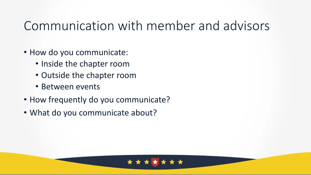 communication with member and advisors