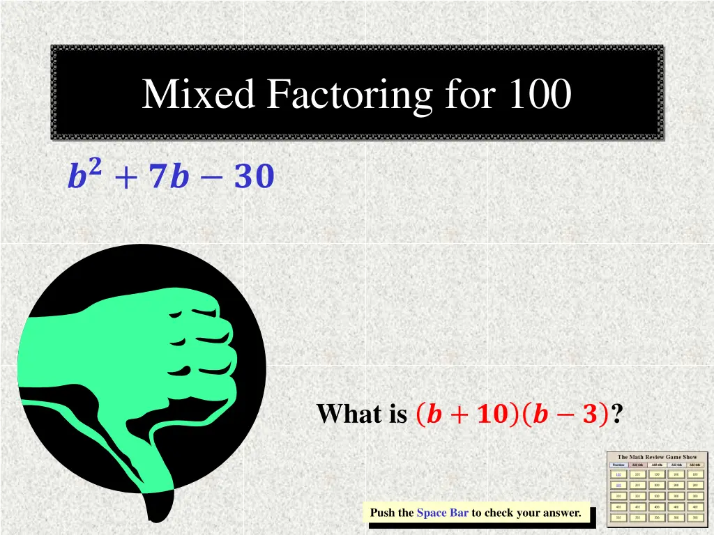 mixed factoring for 100