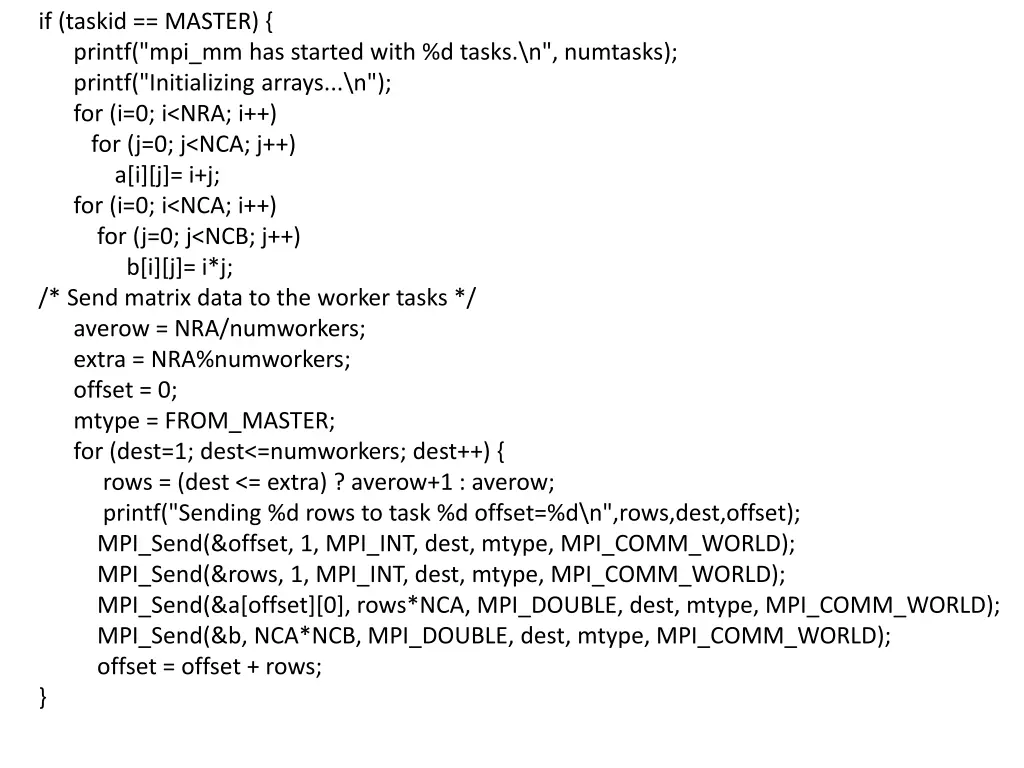 if taskid master printf mpi mm has started with