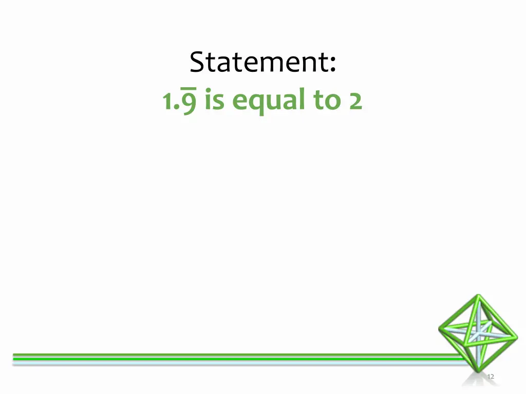 statement 1 9 is equal to 2