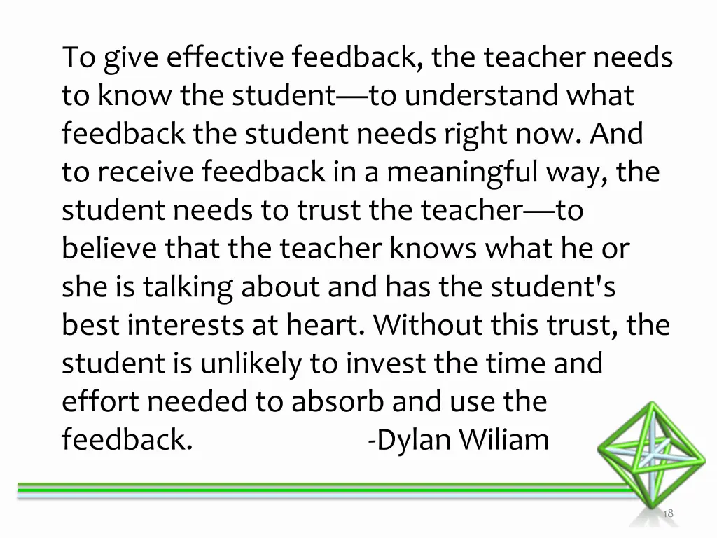 to give effective feedback the teacher needs