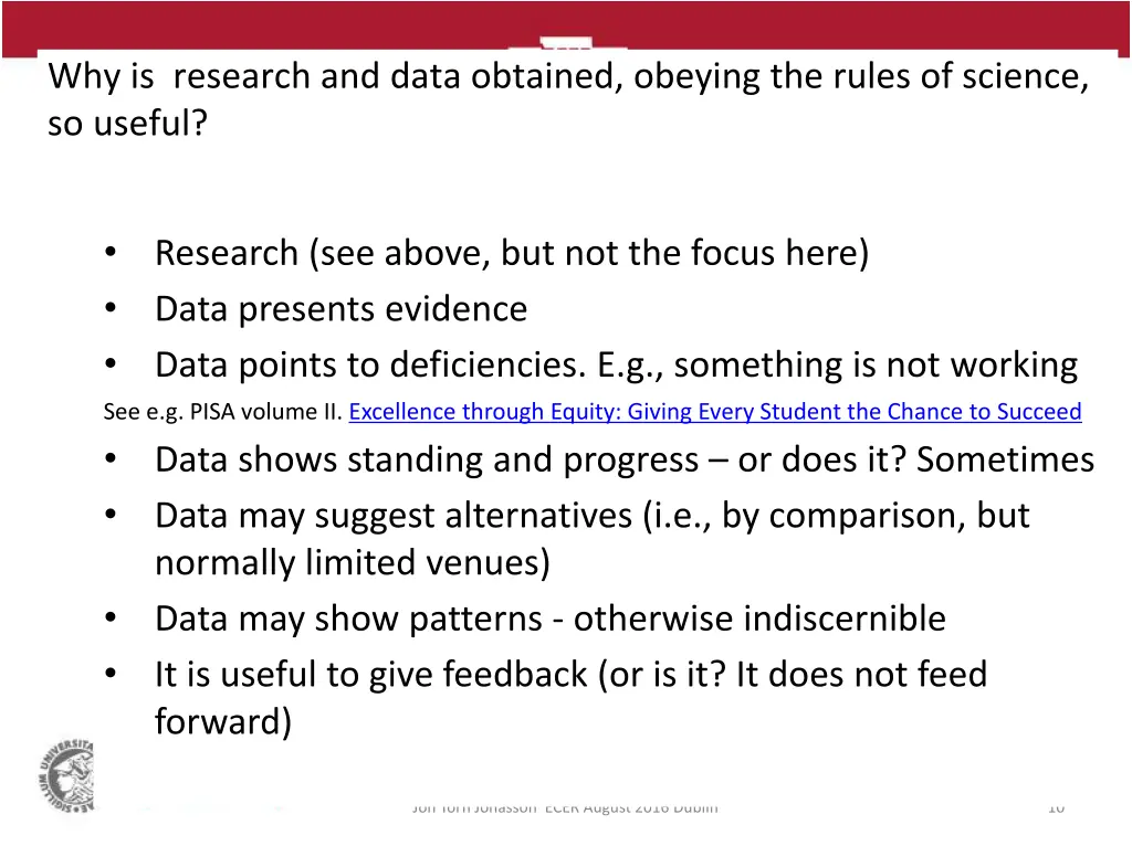 why is research and data obtained obeying