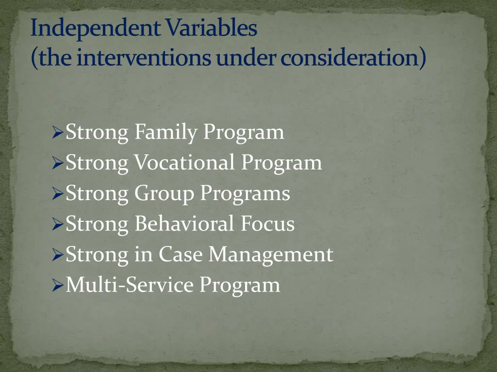 independent variables the interventions under