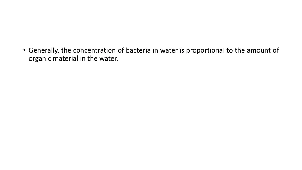 generally the concentration of bacteria in water