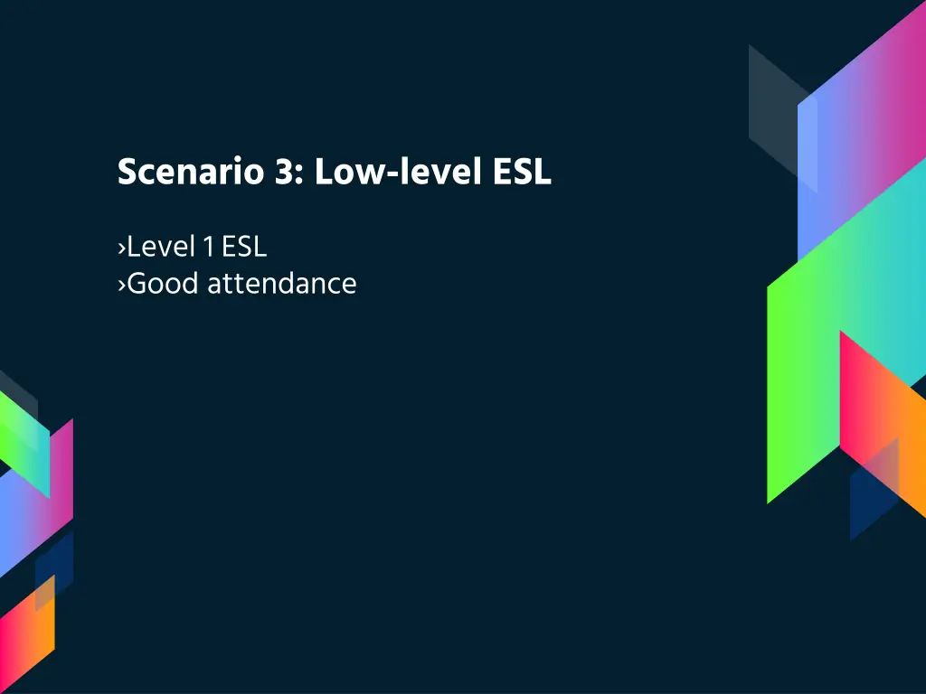 scenario 3 low level esl