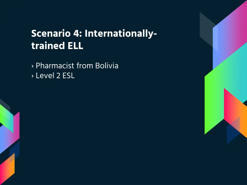 scenario 4 internationally trained ell