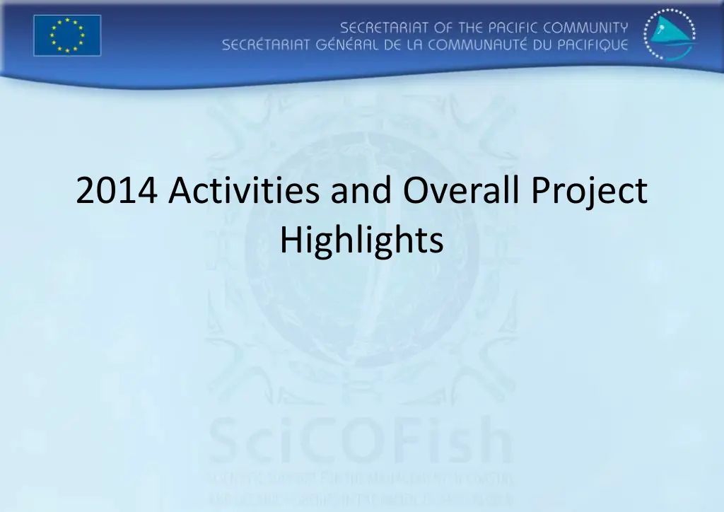 2014 activities and overall project highlights