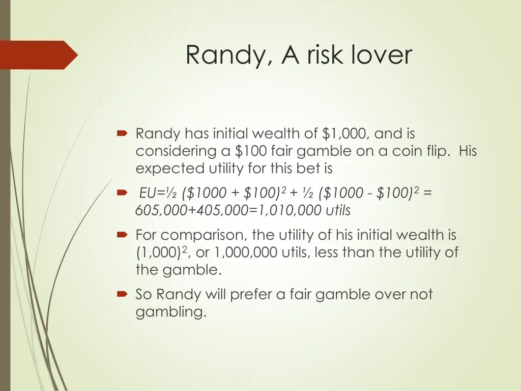 randy a risk lover