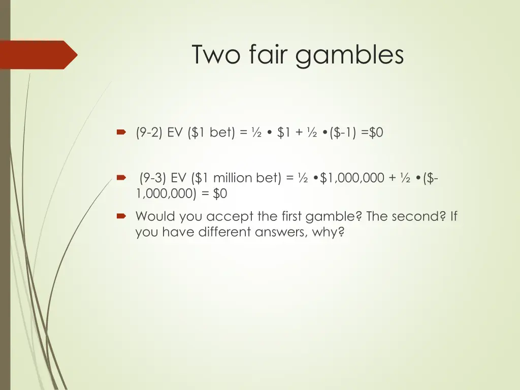 two fair gambles