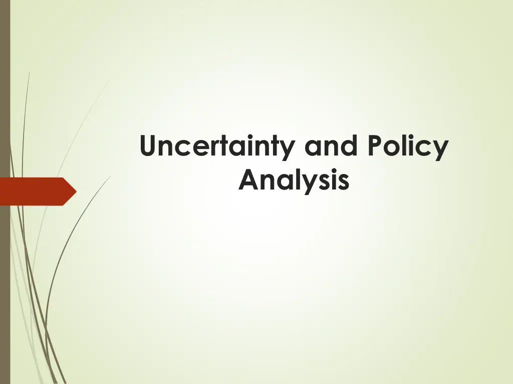 uncertainty and policy analysis