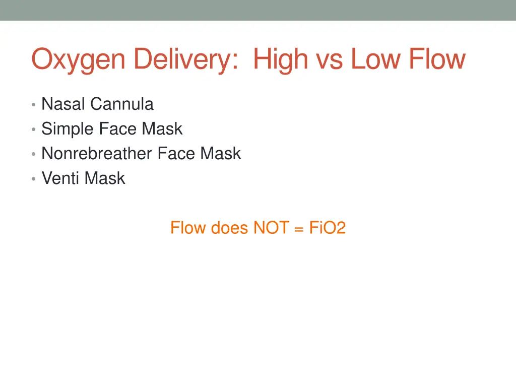 oxygen delivery high vs low flow