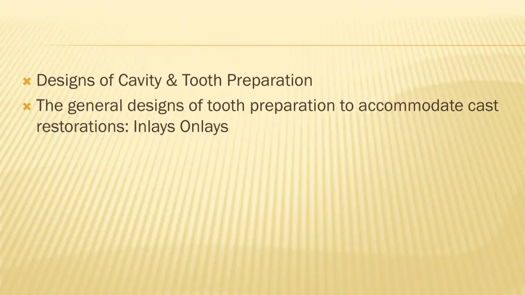 designs of cavity tooth preparation the general