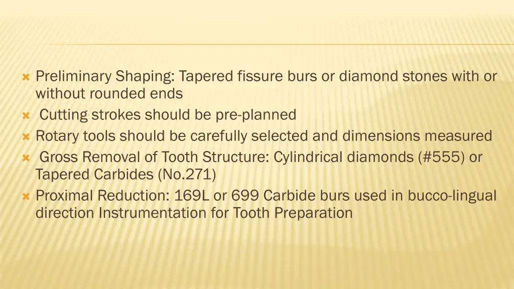 preliminary shaping tapered fissure burs