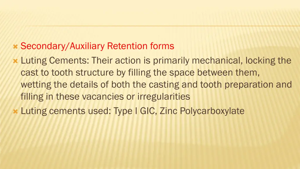 secondary auxiliary retention forms luting