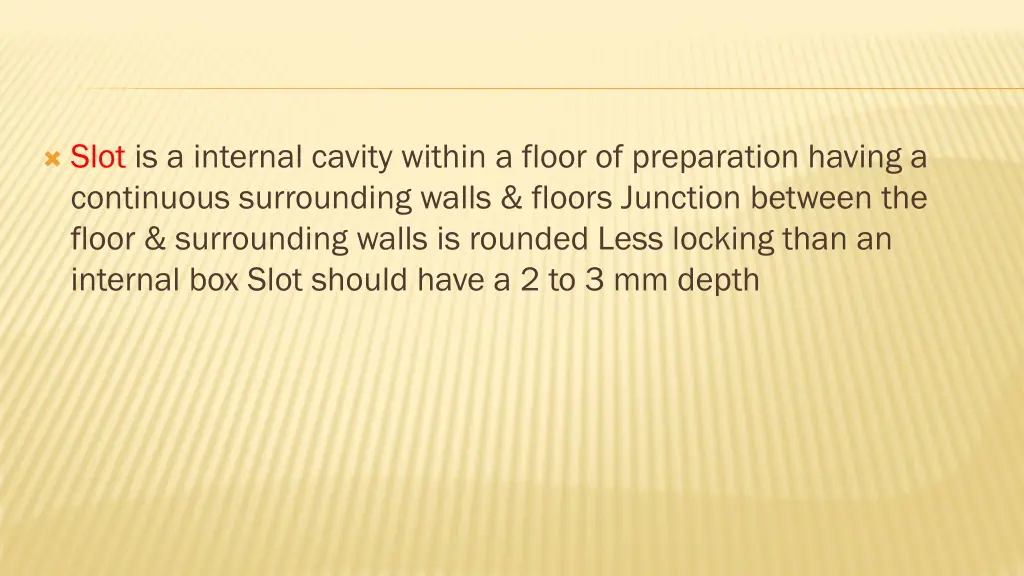 slot is a internal cavity within a floor