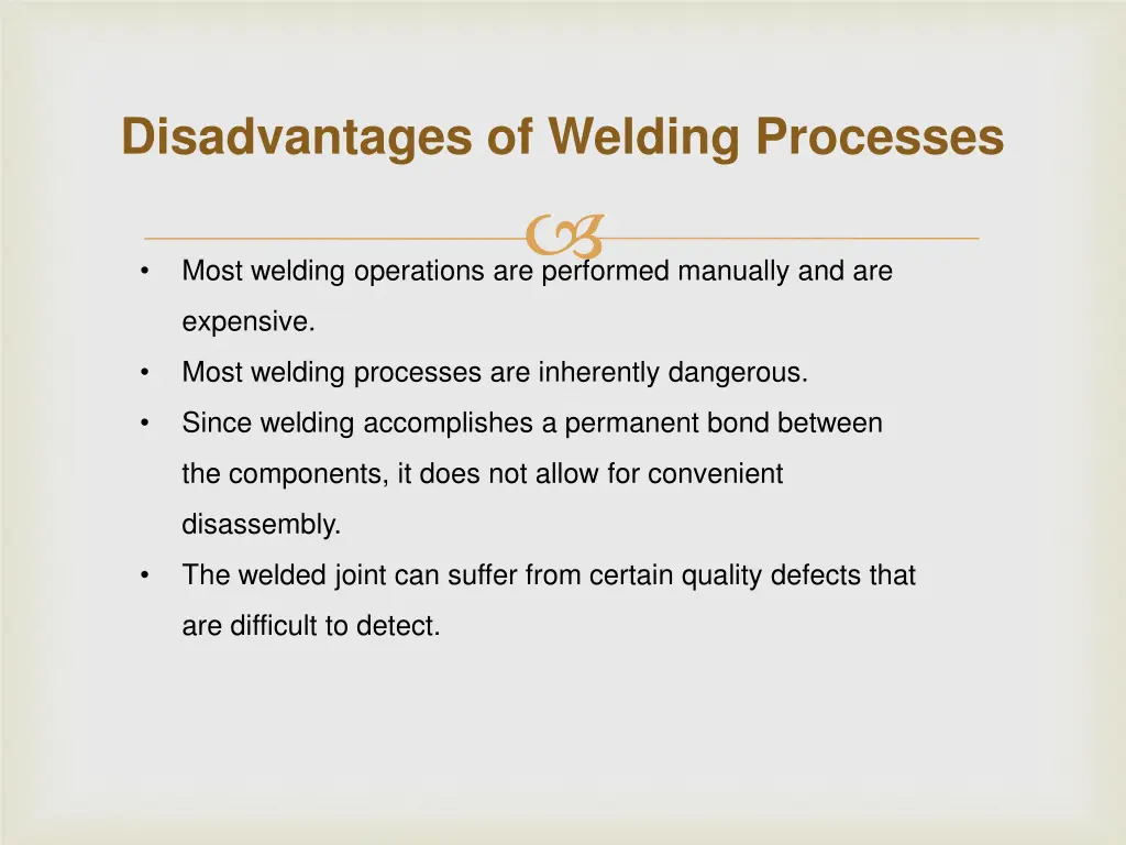 disadvantages of welding processes