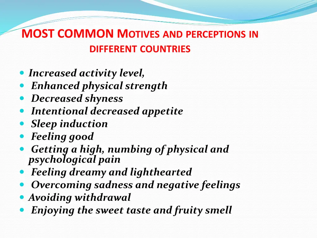 most common m otives and perceptions in different