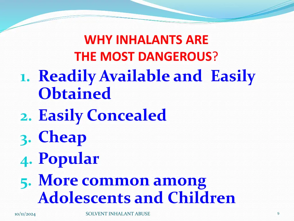 why inhalants are the most dangerous 1 readily