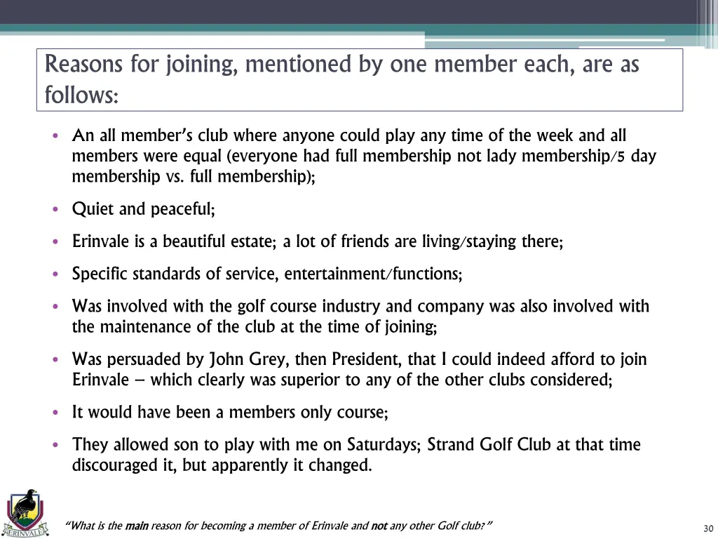 reasons for joining mentioned by one member each