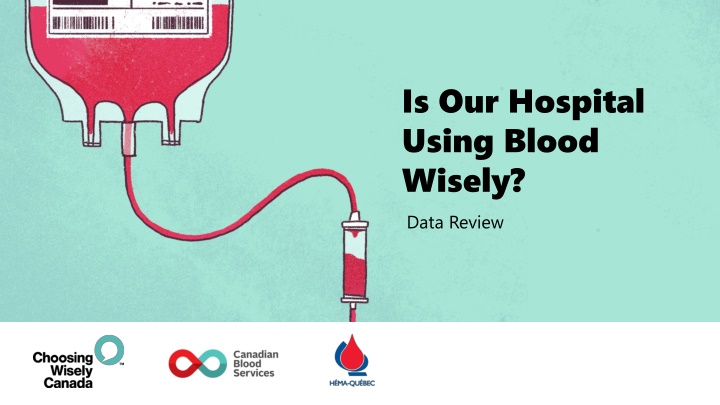 is our hospital using blood wisely data review