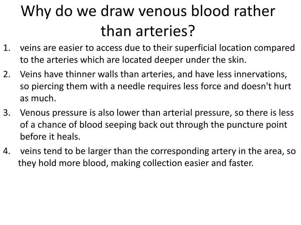 why do we draw venous blood rather than arteries