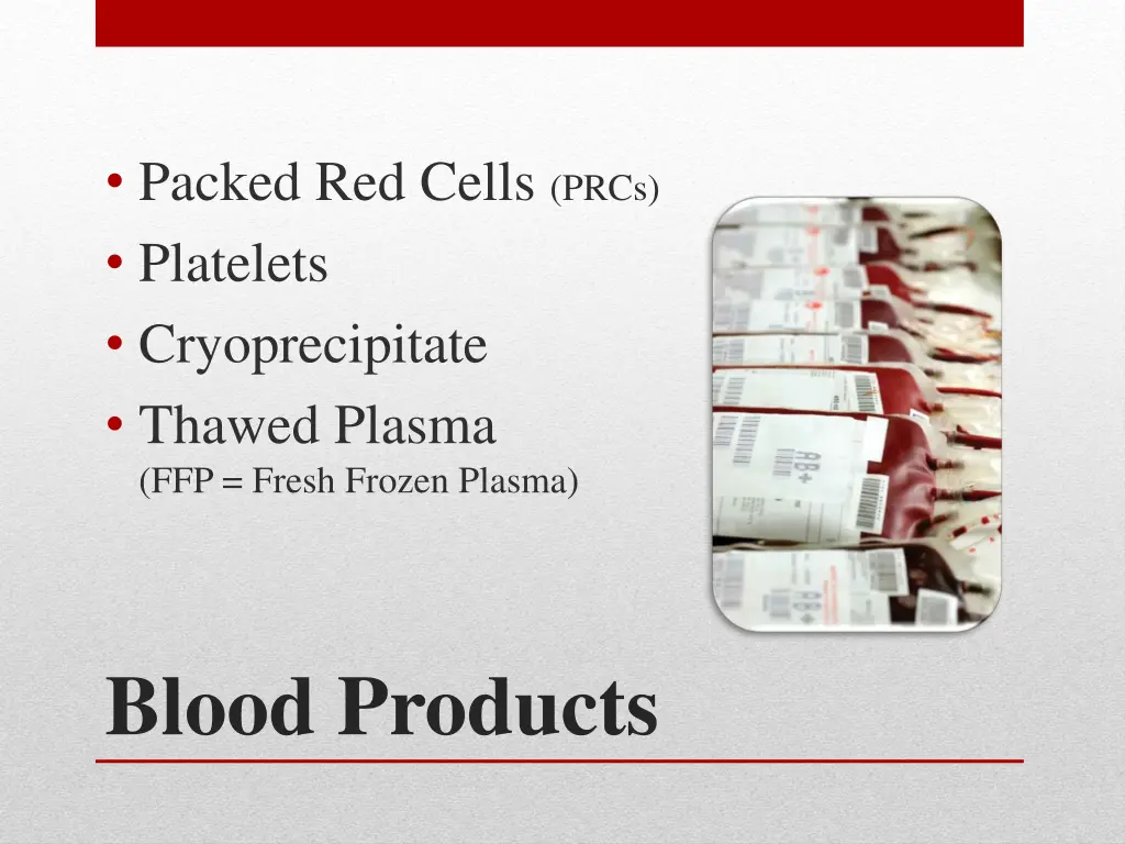 packed red cells prcs platelets cryoprecipitate