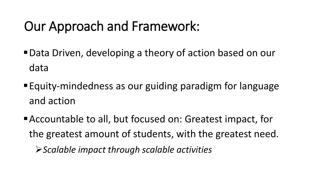 our approach and framework our approach