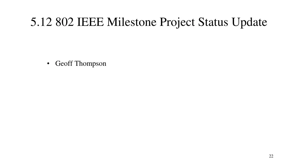 5 12 802 ieee milestone project status update