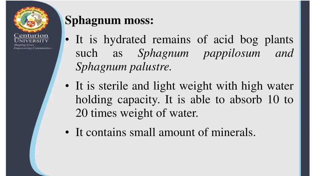 sphagnum moss it is hydrated remains of acid