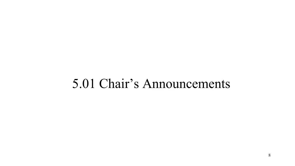 5 01 chair s announcements