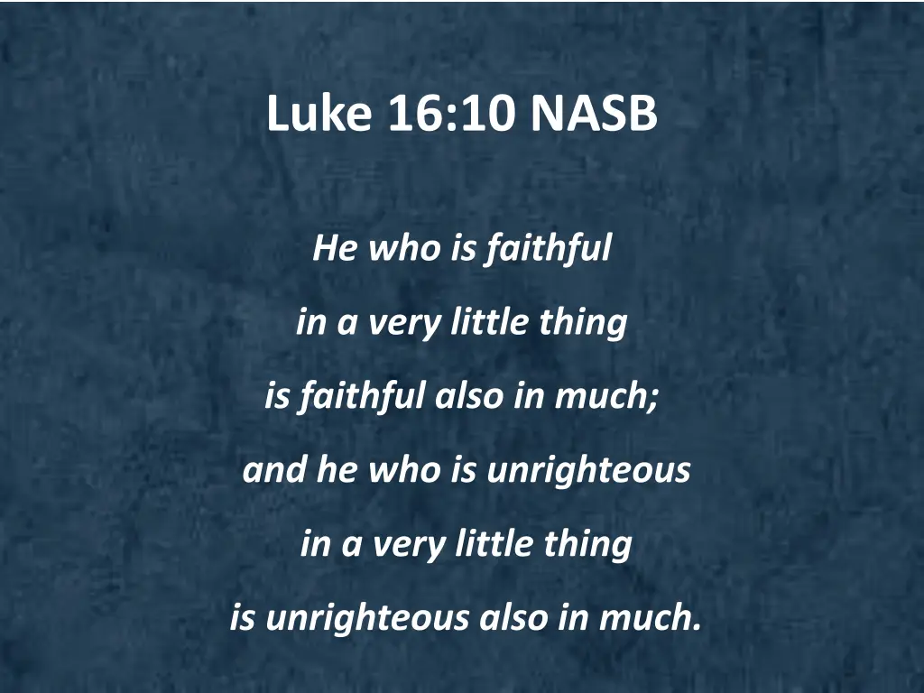 luke 16 10 nasb